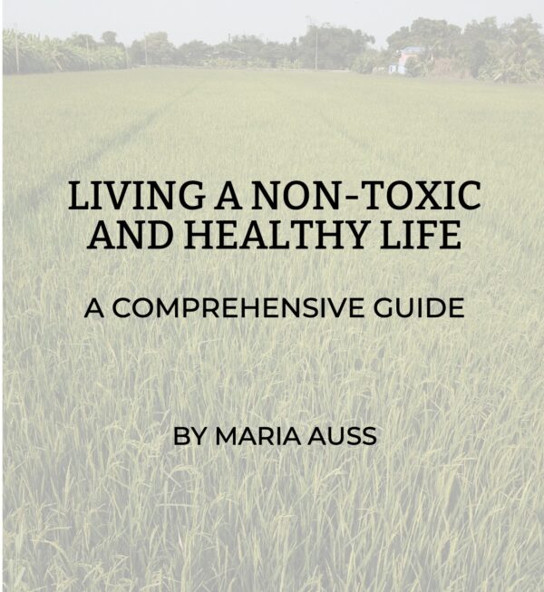 MARIA AUSS. Living a Non-Toxic and Healthy Life